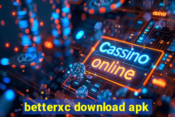 betterxc download apk